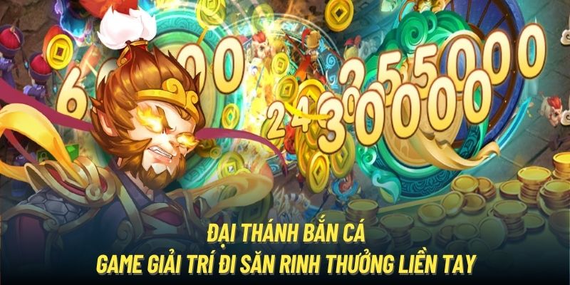 Đại Thánh Bắn Cá - Game Giải Trí Đi Săn Rinh Thưởng Liền Tay