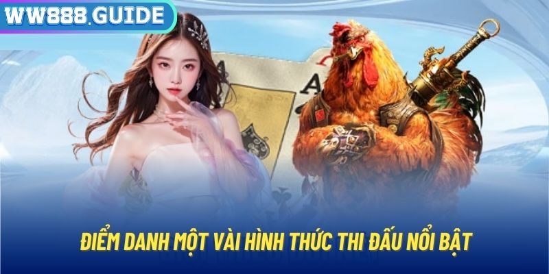 Điểm danh một vài hình thức thi đấu nổi bật