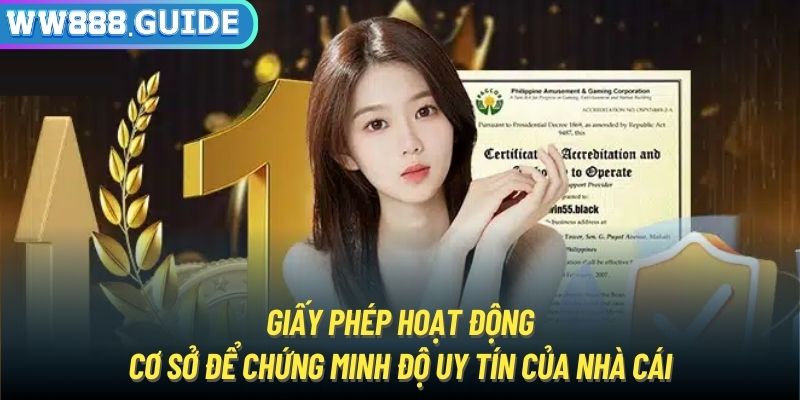 Giấy phép hoạt động - Cơ sở để chứng minh độ uy tín của nhà cái