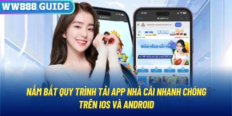 Nắm bắt quy trình tải app nhà cái nhanh chóng trên iOS và Android